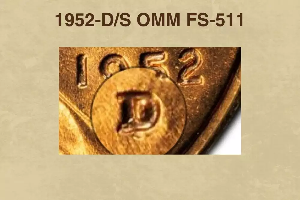 Close-up of 1952-D/S Over Mintmark FS-511 penny showing S mintmark traces beneath the D mintmark